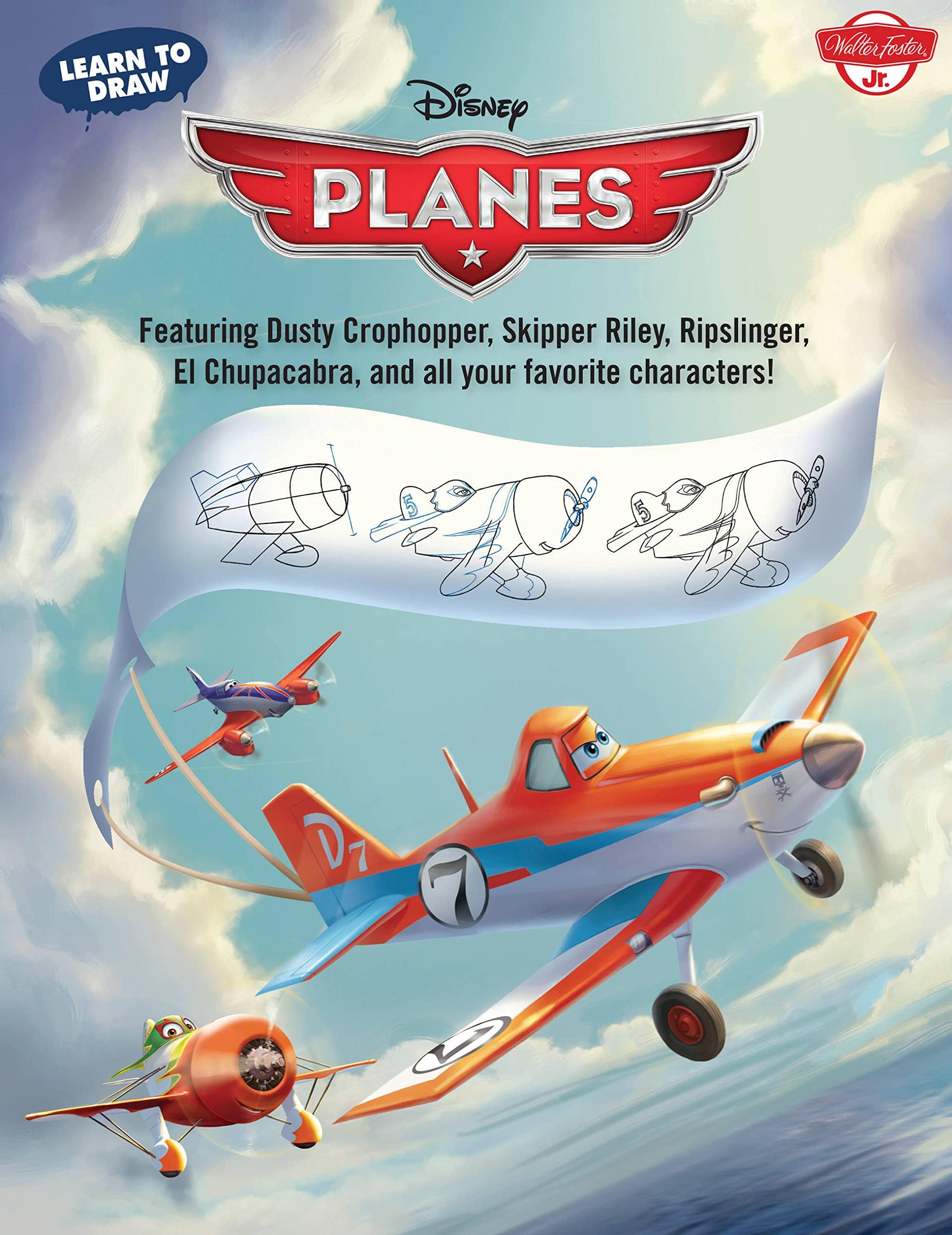 Learn to Draw Disney's Planes: Featuring Dusty Crophopper, Skipper Riley, Ripslinger, El Chupacabra, and all your favorite characters! (Licensed Learn to Draw) Paperback – November 1, 2013