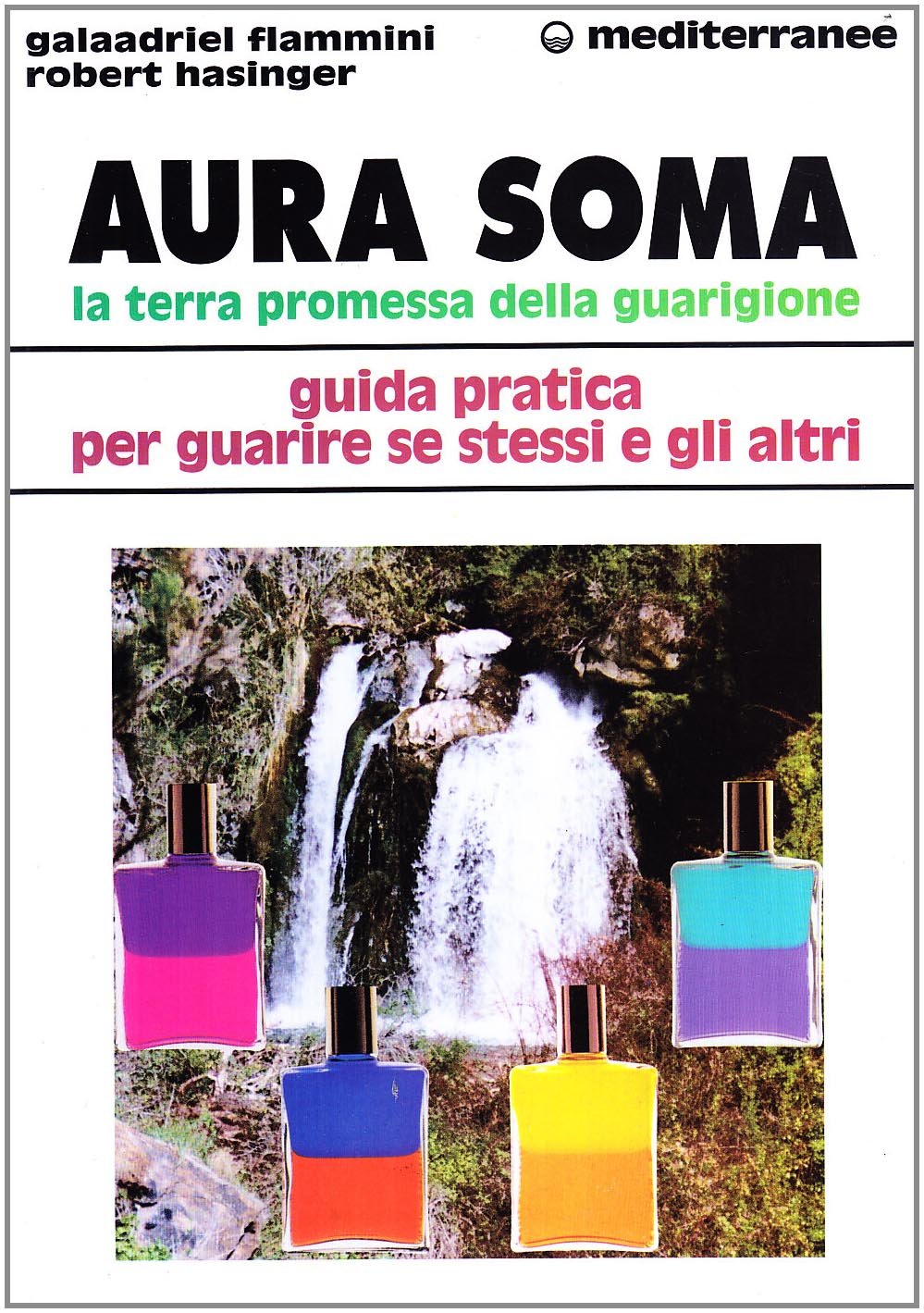 Aura Soma. La Terra Promessa Della Guarigione. Guida Pratica Per Guarire Se Stessi E Gli Altri - 4