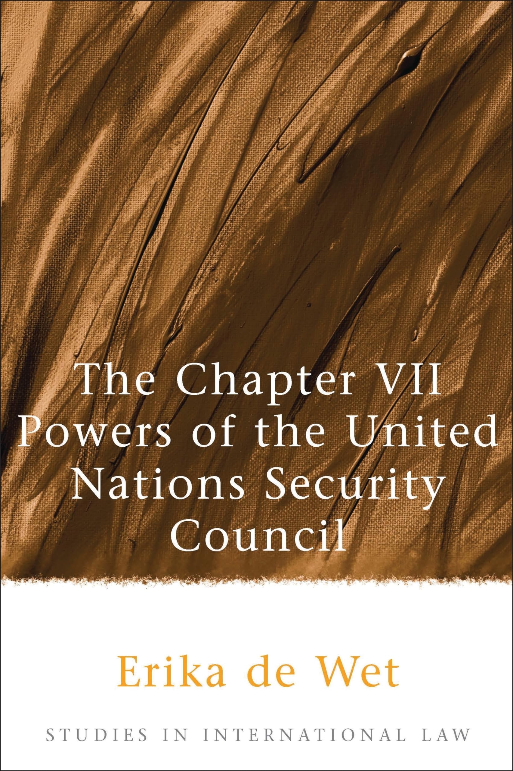 Buy The Chapter VII Powers of the United Nations Security Council: 3 (Studies in International Law) — BookShops.in