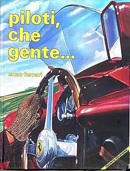 洋書 PILOTI CHE GENTE enzo ferrari フェラーリ Amazon.com: Piloti, Che Gente: 2022030282148: Enzo