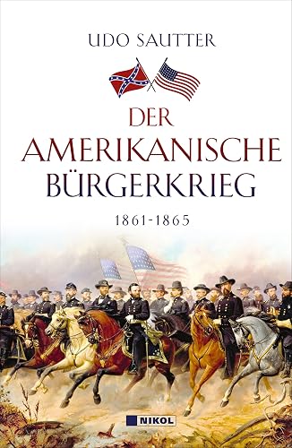 Der Amerikanische Bürgerkrieg: 1861-1865