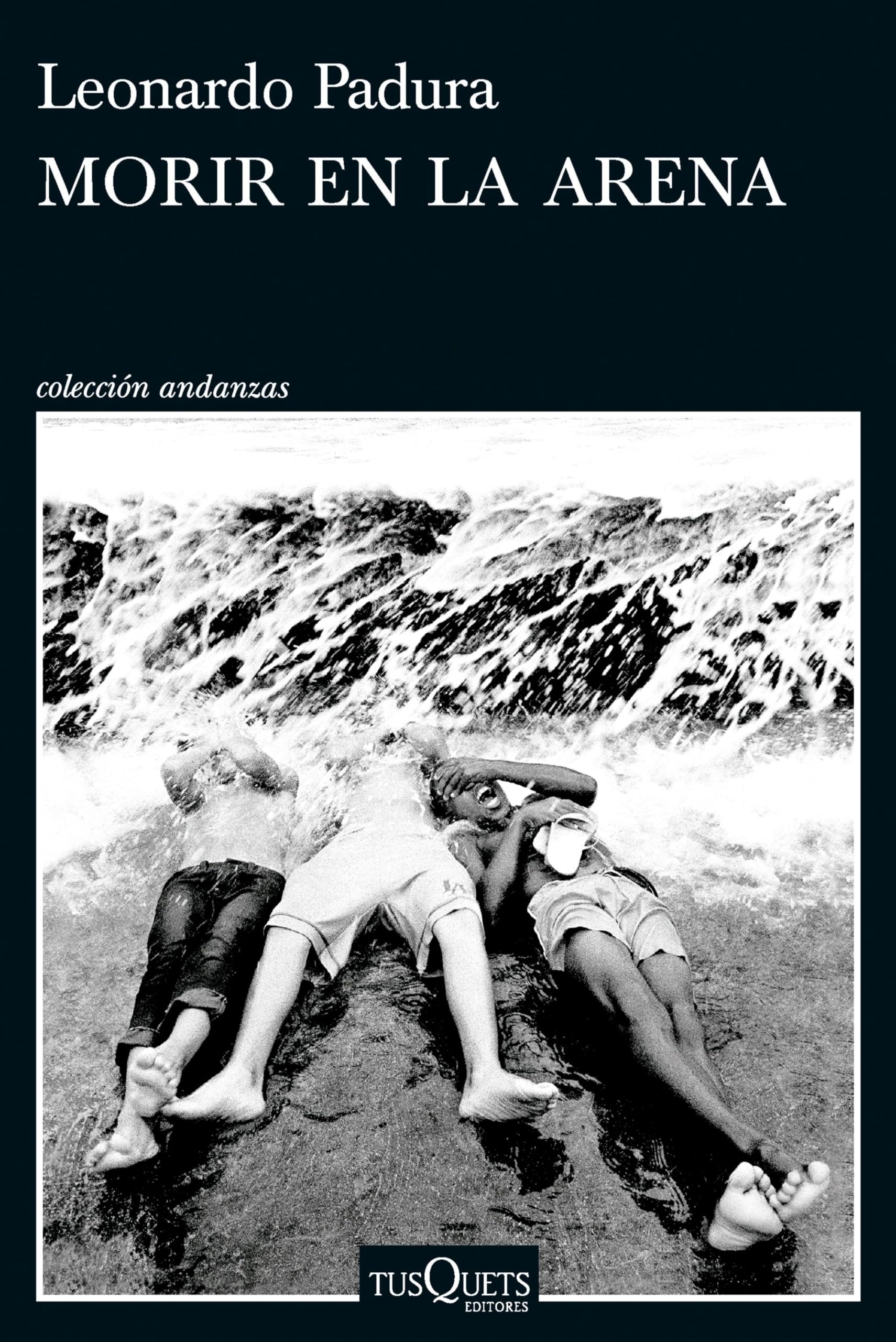 Morir en la arena (Andanzas) (Spanish Edition)