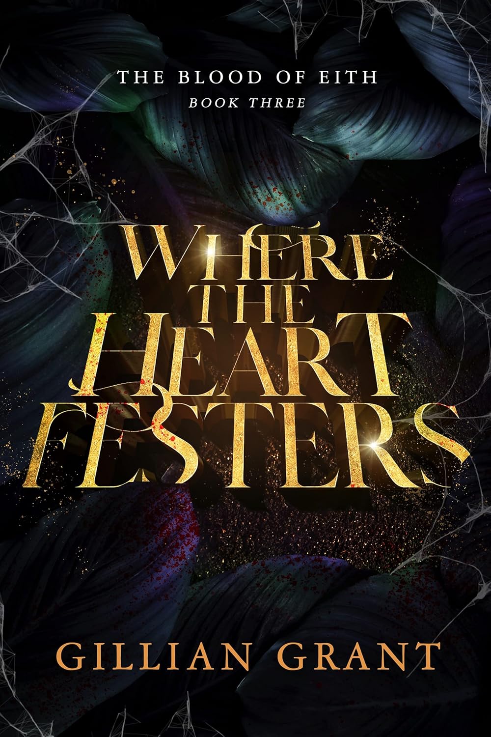 Where the Heart Festers (Blood of Eith Book 3)