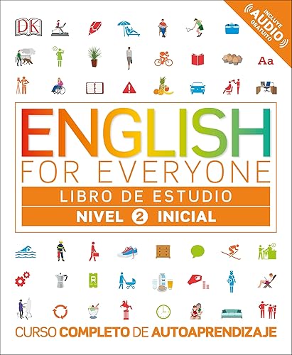 English for Everyone: Nivel 2: Inicial, Libro de Estudio: Curso completo de autoaprendizaje (DK English for Everyone) (Spanish Edition)
