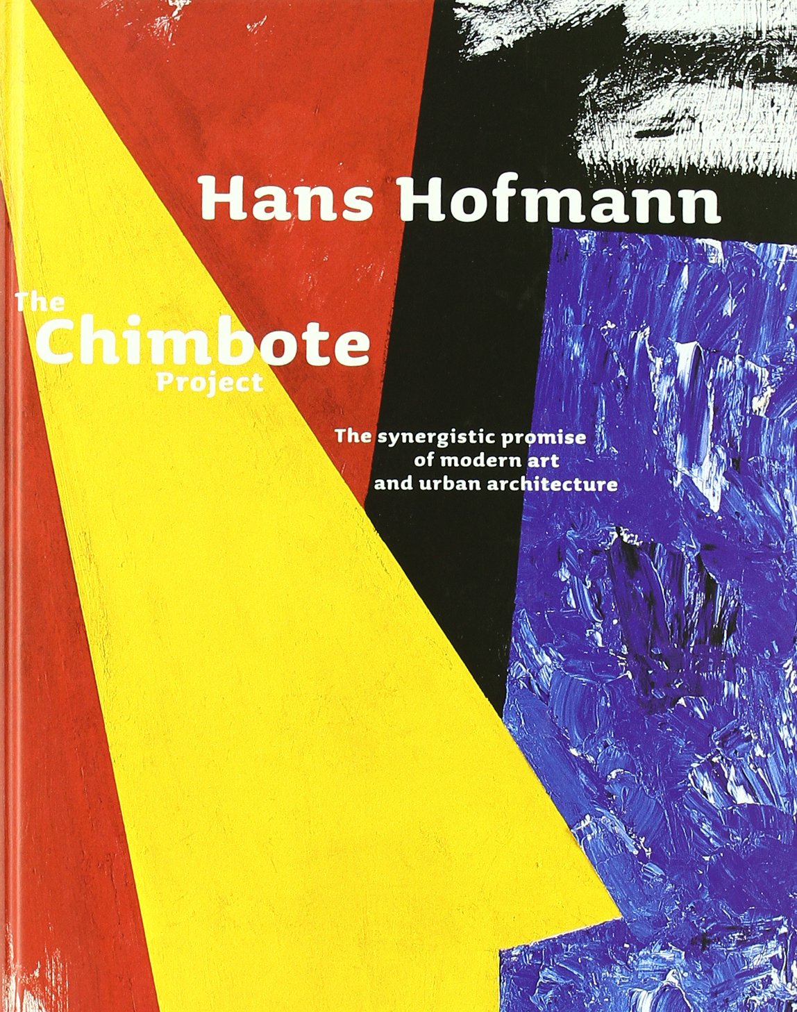 Hans Hofmann Chimbote Project Catalogue Exposition Expressionnisme