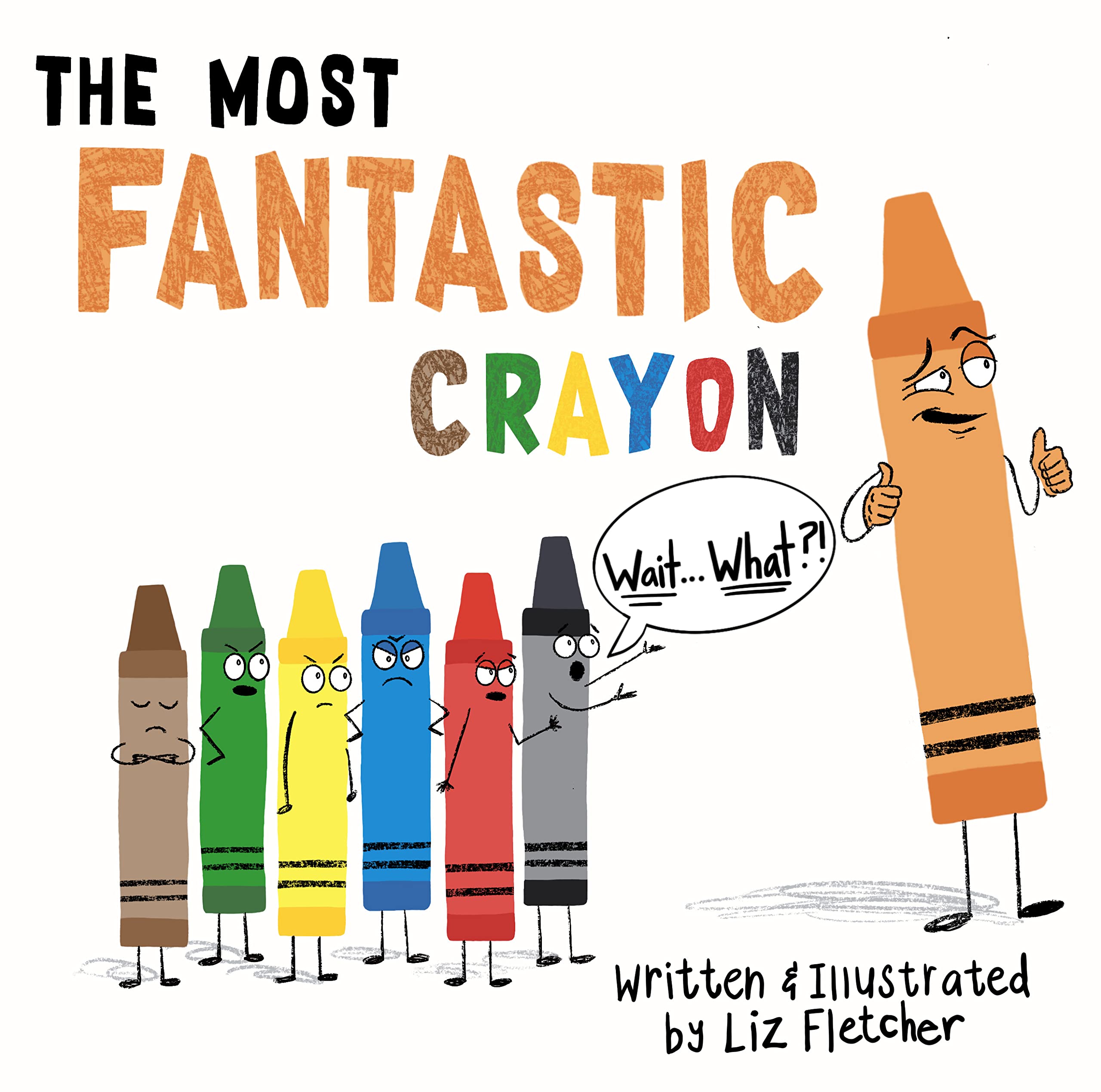 The Most Fantastic Crayon: A Social Emotional Book for Kids Including the Importance of Inclusion, Empathy, Kindness and Diversity (Brave Kids Press)