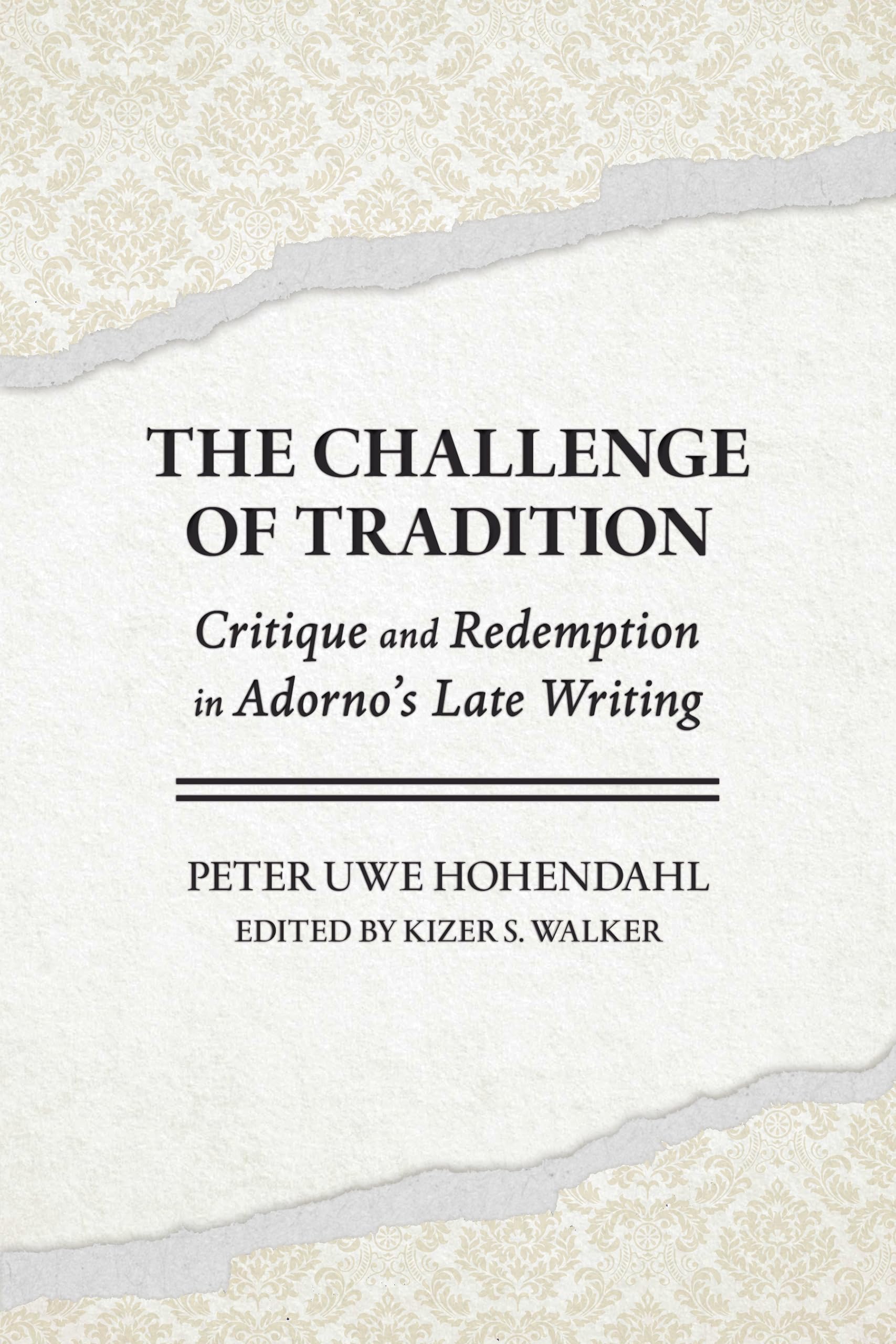 The Challenge of Tradition: Critique and Redemption in Adorno's Late Writing