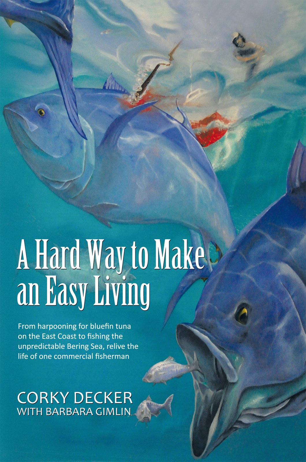 Buy A Hard Way to Make an Easy Living From Harpooning for Bluefin Tuna
