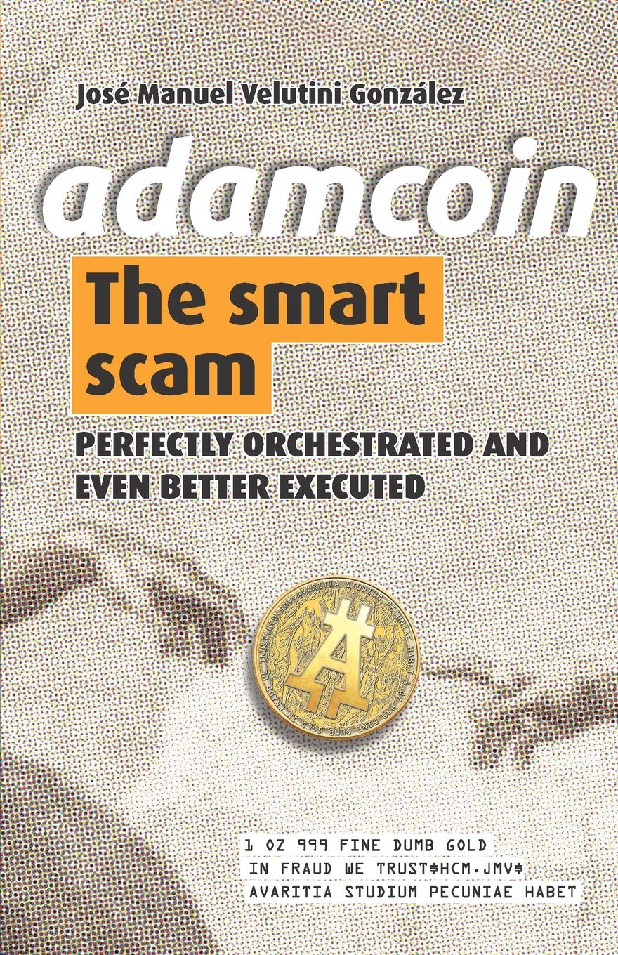 AdamCoin: The Smart Scam: 1 : Velutini, Jose Manuel, Plaza, Marcelino:  Amazon.com.be: Books