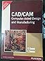 Buy Pearson CAD/CAM: Computer-Aided Design and Manufacturing Book ...