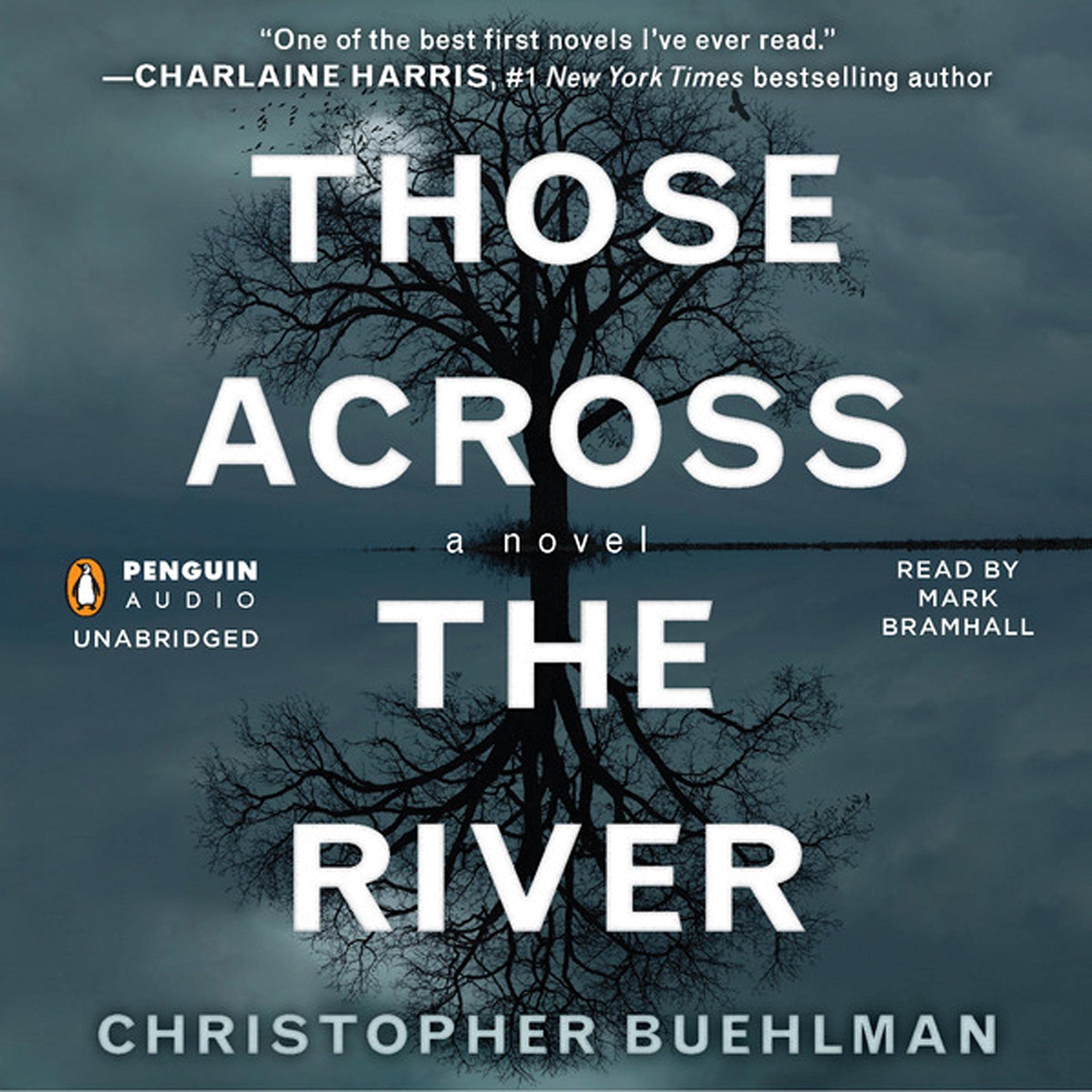 Christopher BuehlmanThose Across the River