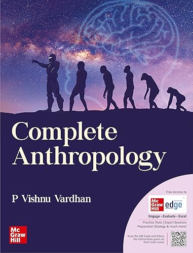 Complete Anthropology for UPSC Civil Services Main Exam - Optional Papers 1 &amp; 2 | UPSC Main Previous Years’ Questions | State PSCs Main Exams| OPSC Main | WBCS Main | McGraw Hill Edge access: Author videos on important topics