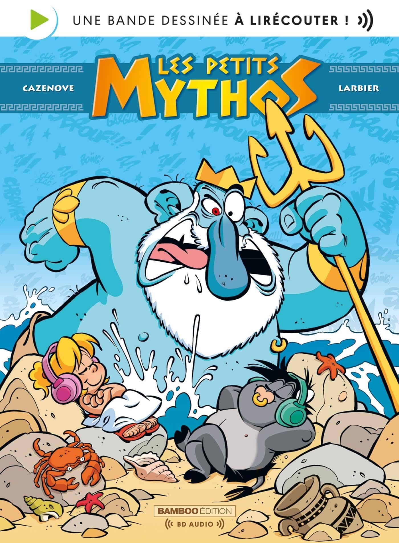 Les Petits Mythos - tome 01 - bd audio - Christophe Cazenove - Bamboo Eds - cartonné - Bande dessinée jeunesse