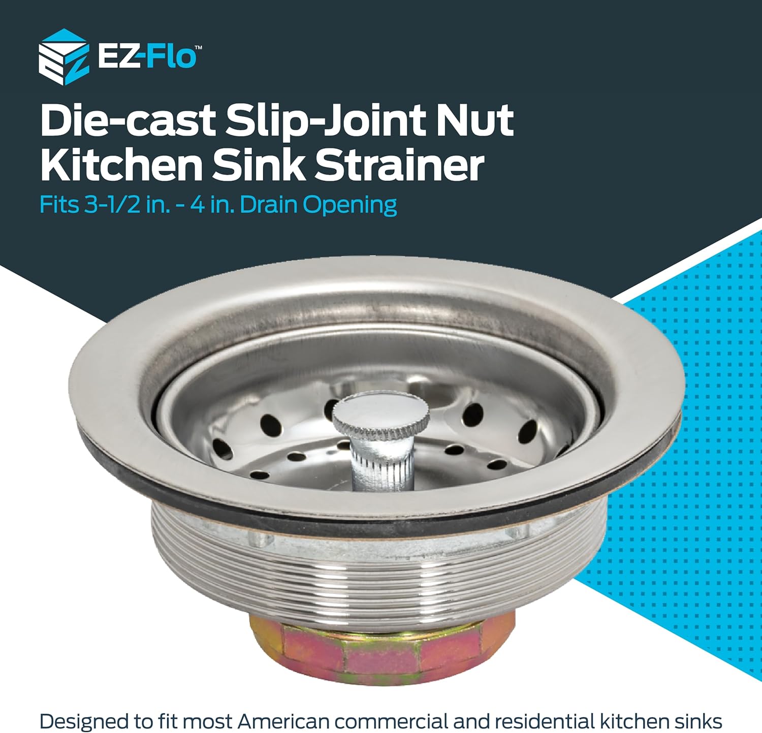 EZ-FLO Kitchen Sink Strainer with Die-Cast Slip-Joint Nut, Fits 3-1/2 to 4 Inch Openings, Stainless Steel, 30001