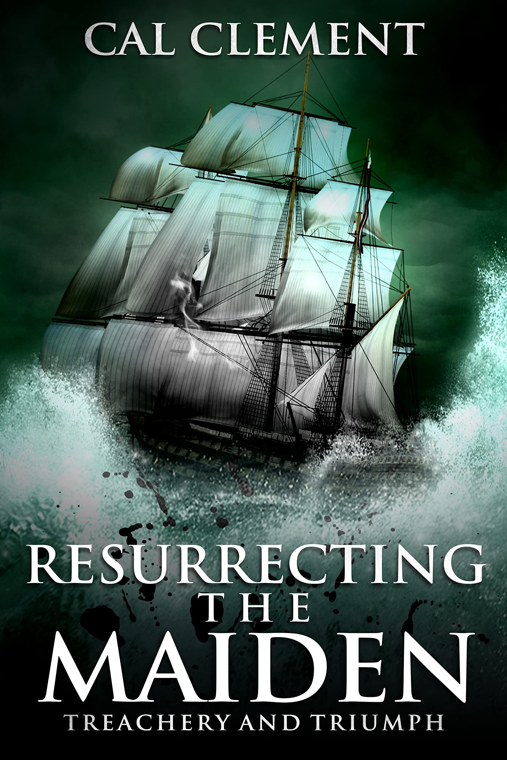 Resurrecting the Maiden (Treachery And Triumph Book 3)