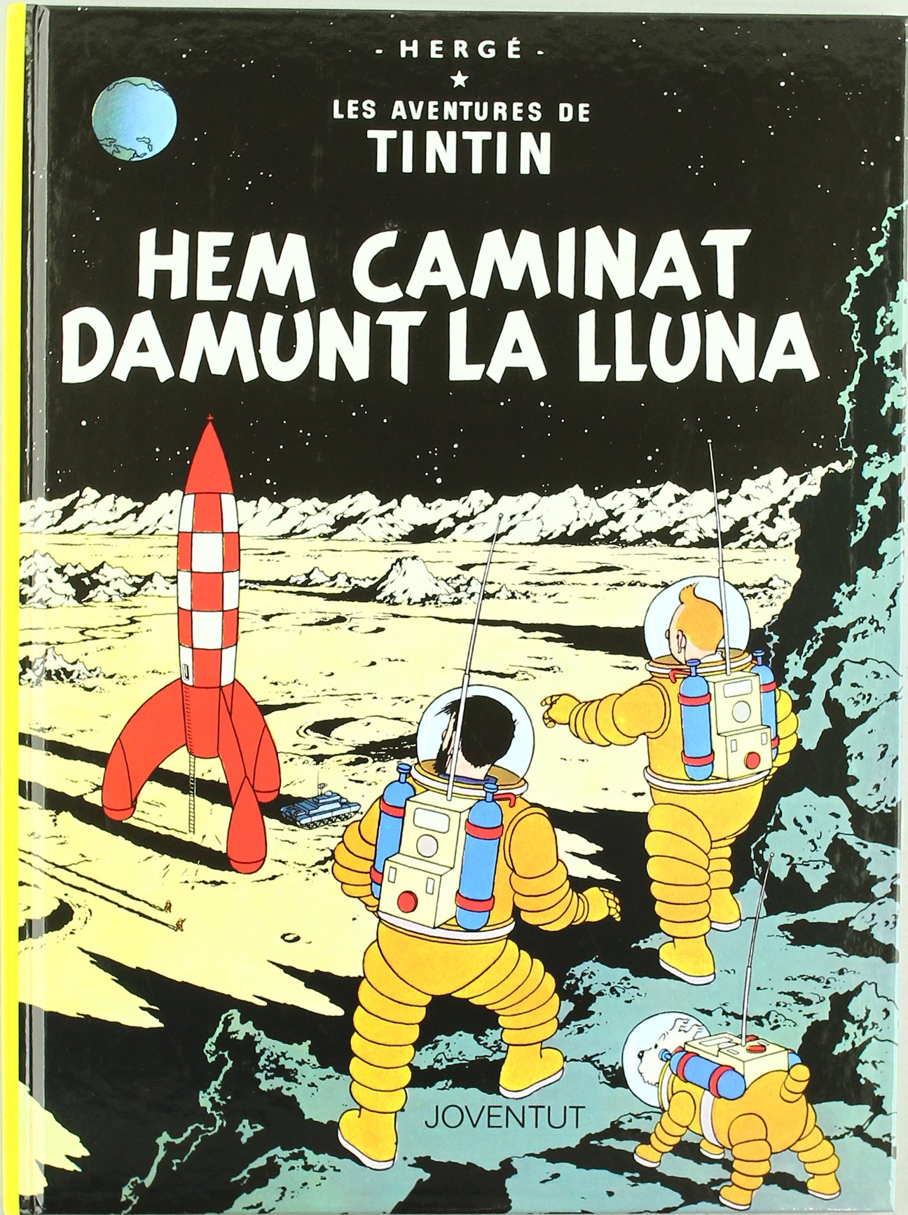 Tintin in Catalan: Hem caminat damunt la lluna (LES AVENTURES DE TINTIN CATALA)