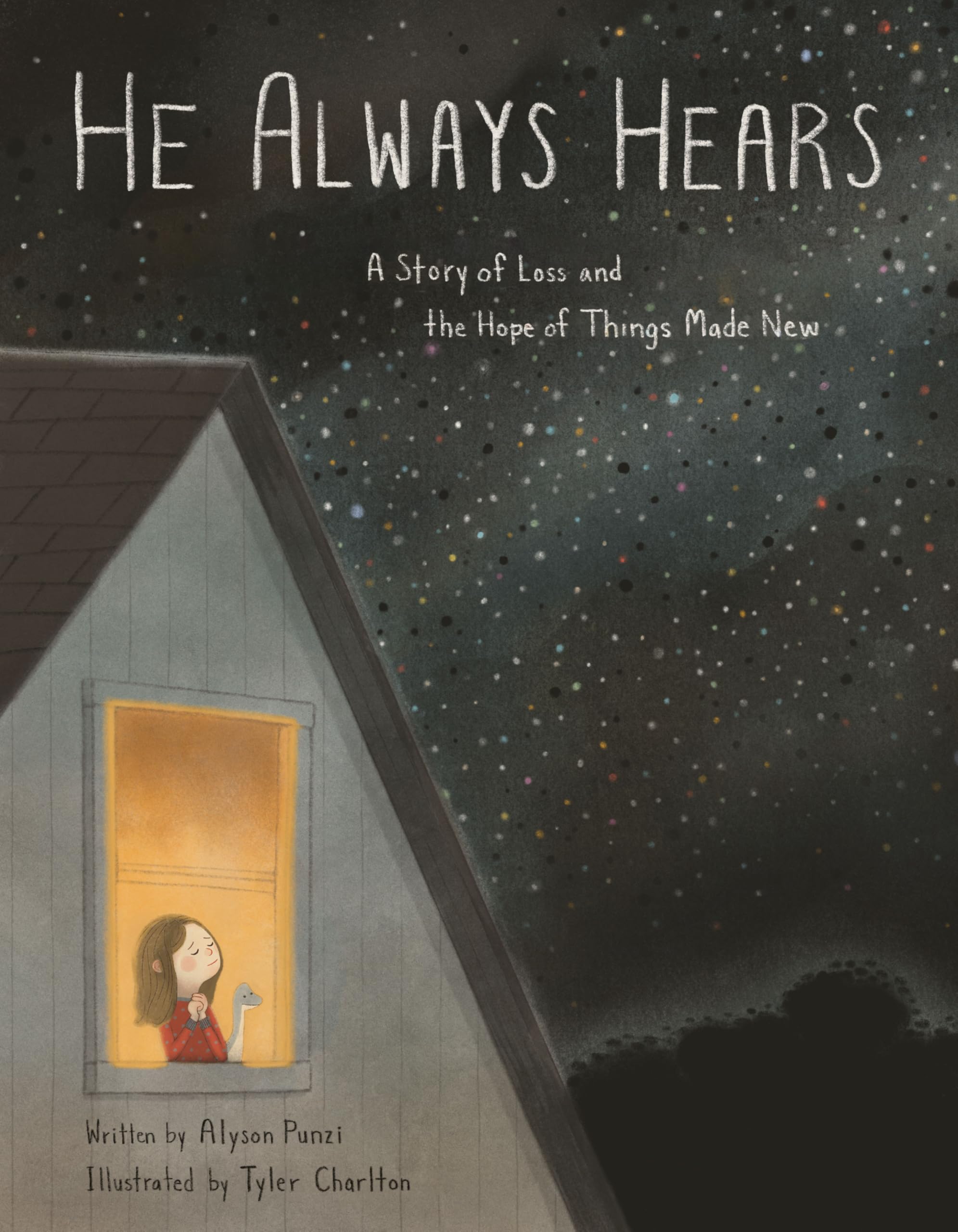 He Always Hears: A Story of Loss and the Hope of Things Made New