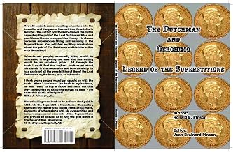 The Dutchman and Geronimo Legend of the Superstitions