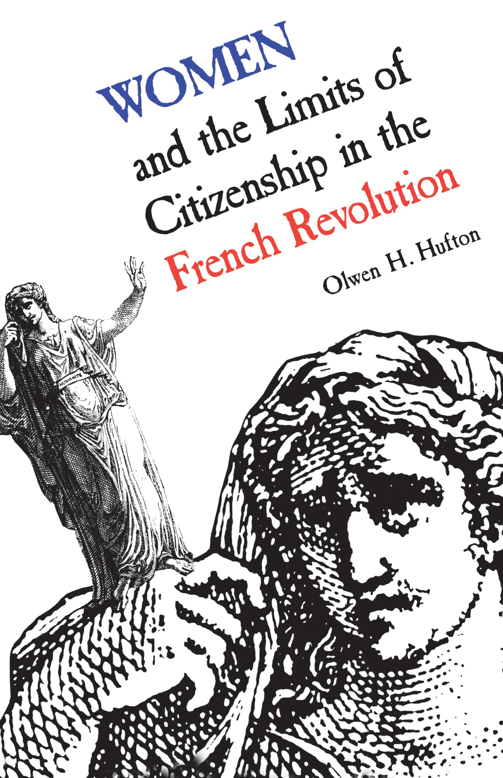 Women and the Limits of Citizenship in the French Revolution: (Revised) (Heritage)