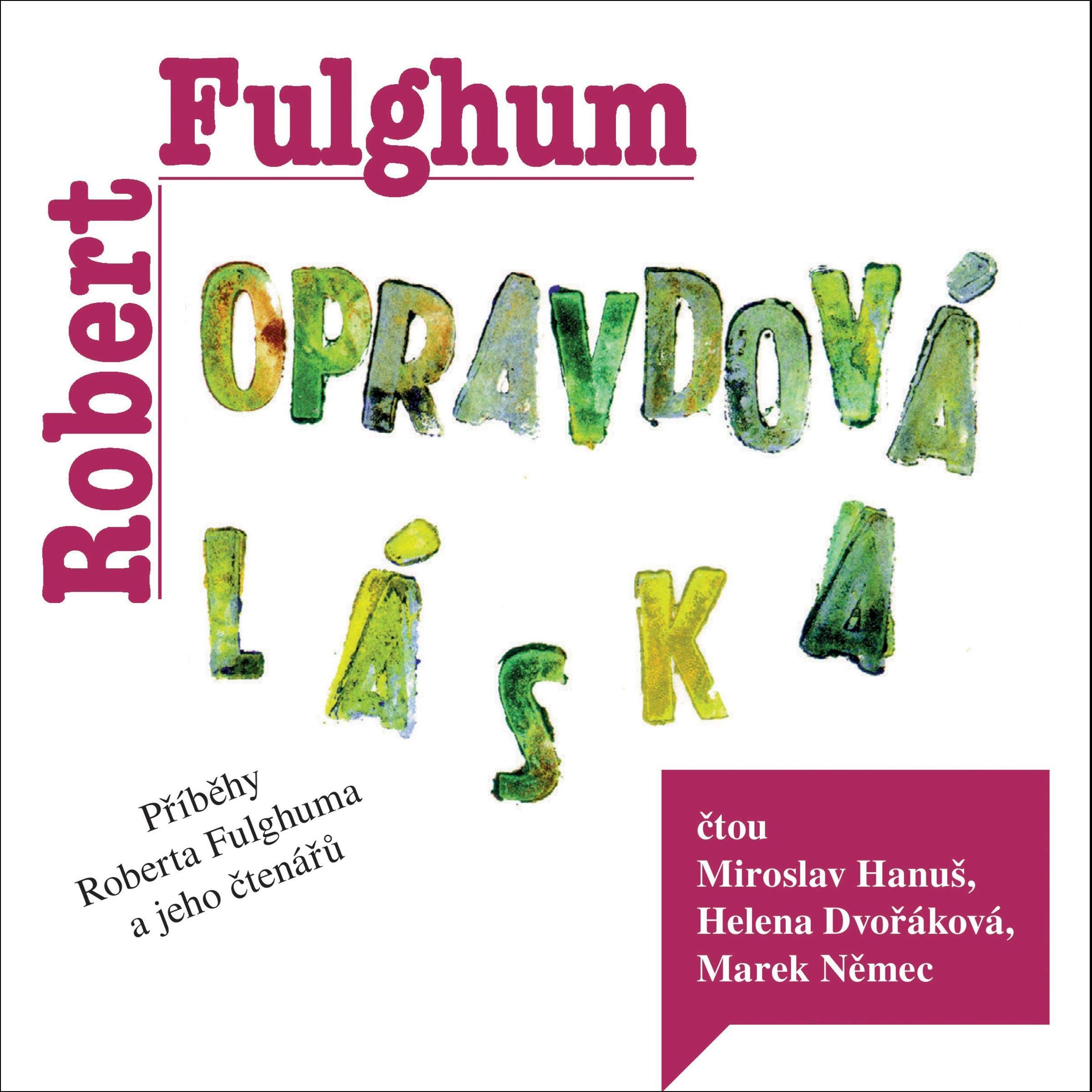 Opravdová láska: Příběhy Roberta Fulghuma a jeho čtenářů