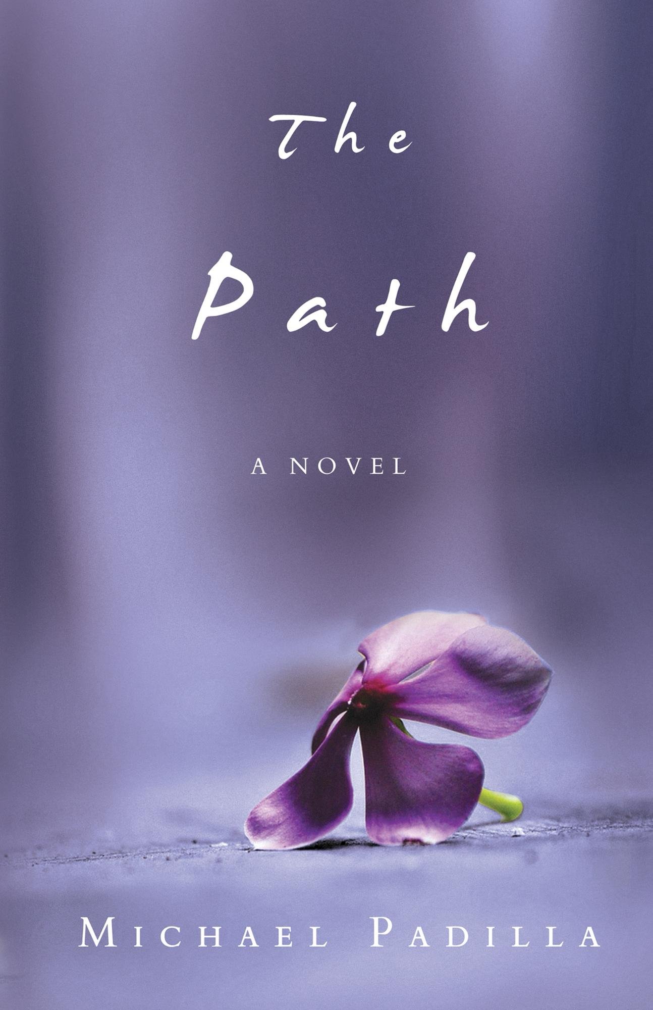 The Path: A Novel