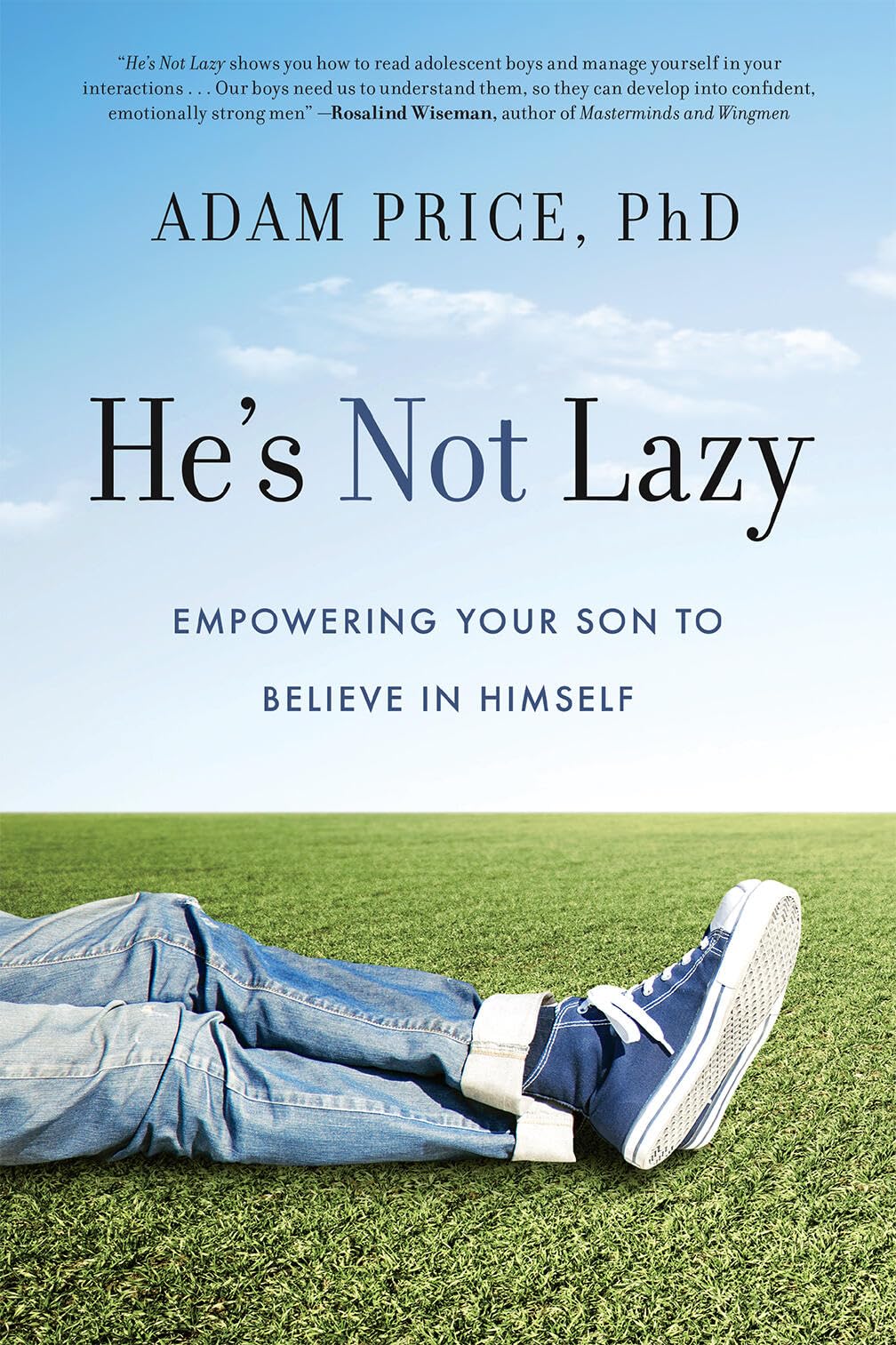 He's Not Lazy: Empowering Your Son to Beli- paperback, Adam Price, 9781454943532