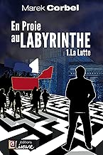 Download En proie au labyrinthe (Tome 1): La lutte - Un roman noir politique PDF