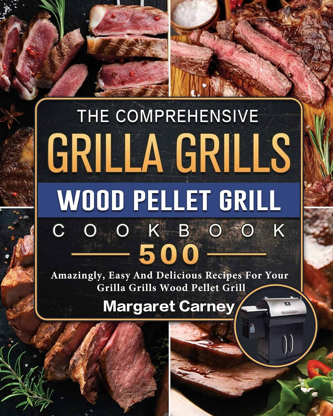 Buy The Comprehensive Grilla Grills Wood Pellet Grill Cookbook 500