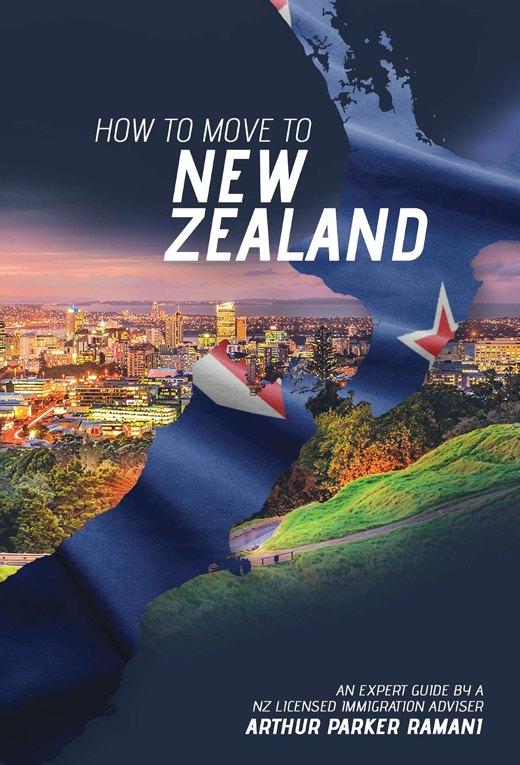 Amazon | How To Move To New Zealand : An Expert Guide By A Licensed ...