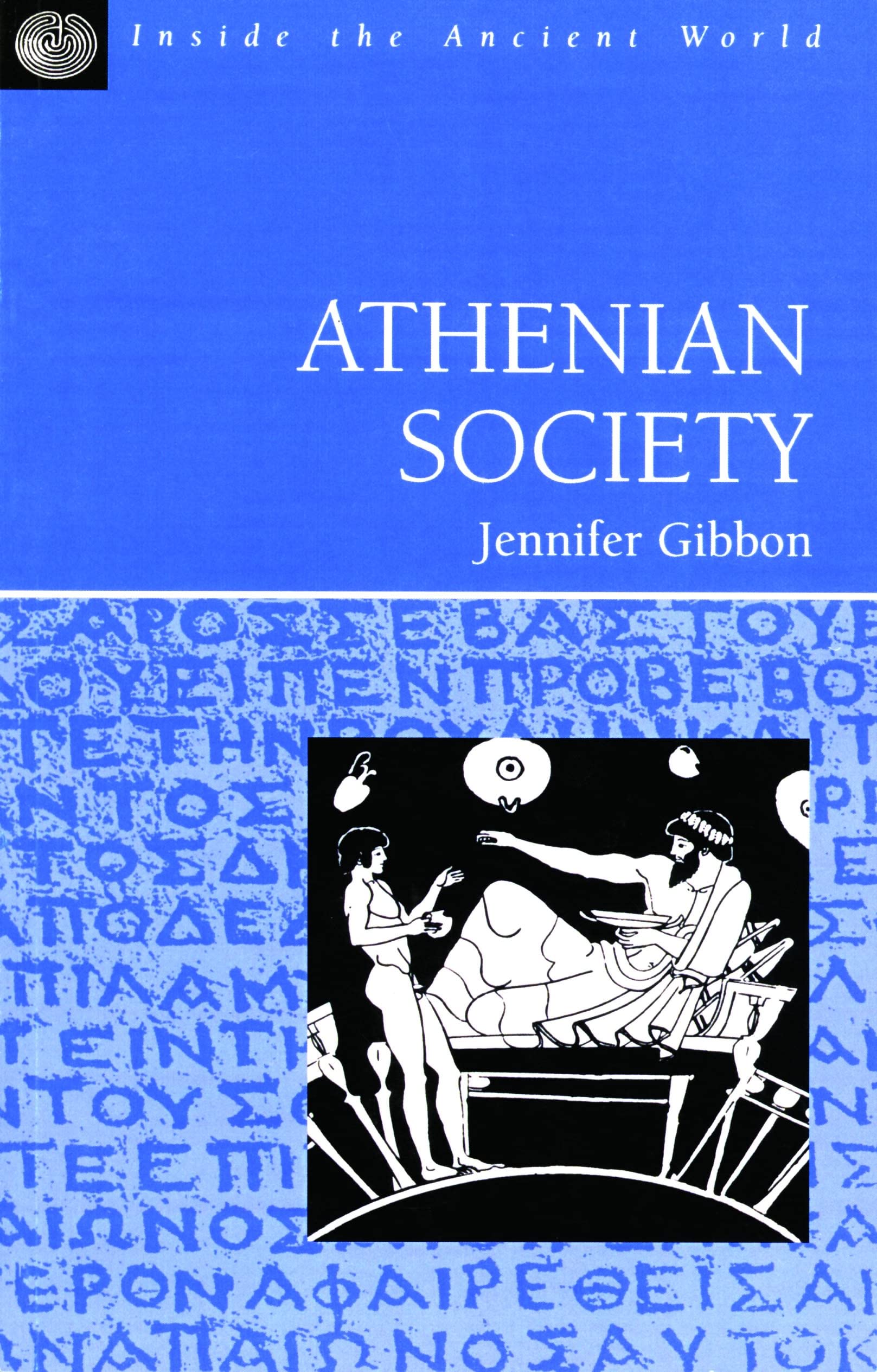 Athenian Society (Inside the Ancient World)