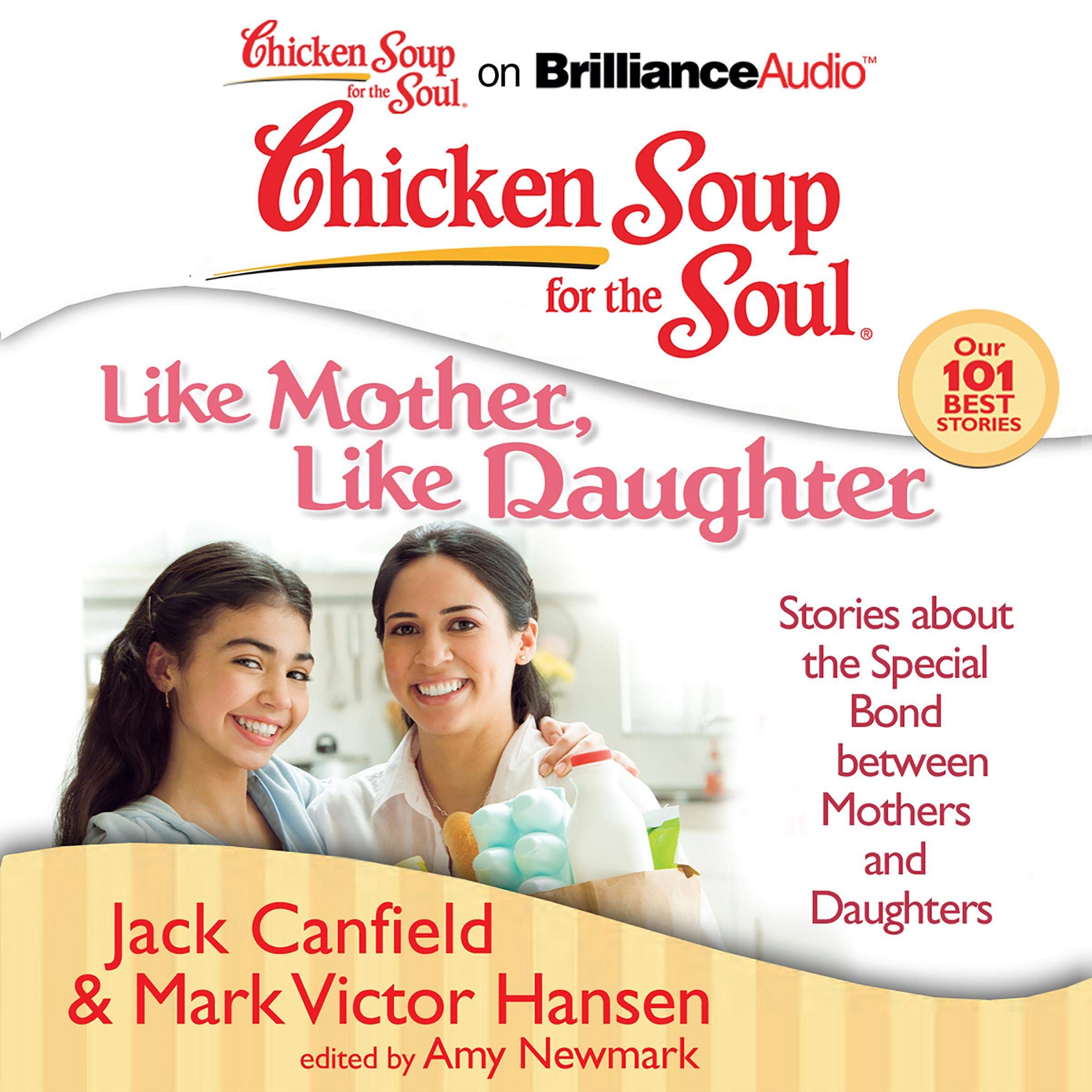 Chicken Soup for the Soul: Like Mother, Like Daughter