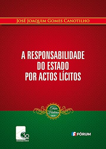 A Responsabilidade do Estado por Actos Lícitos