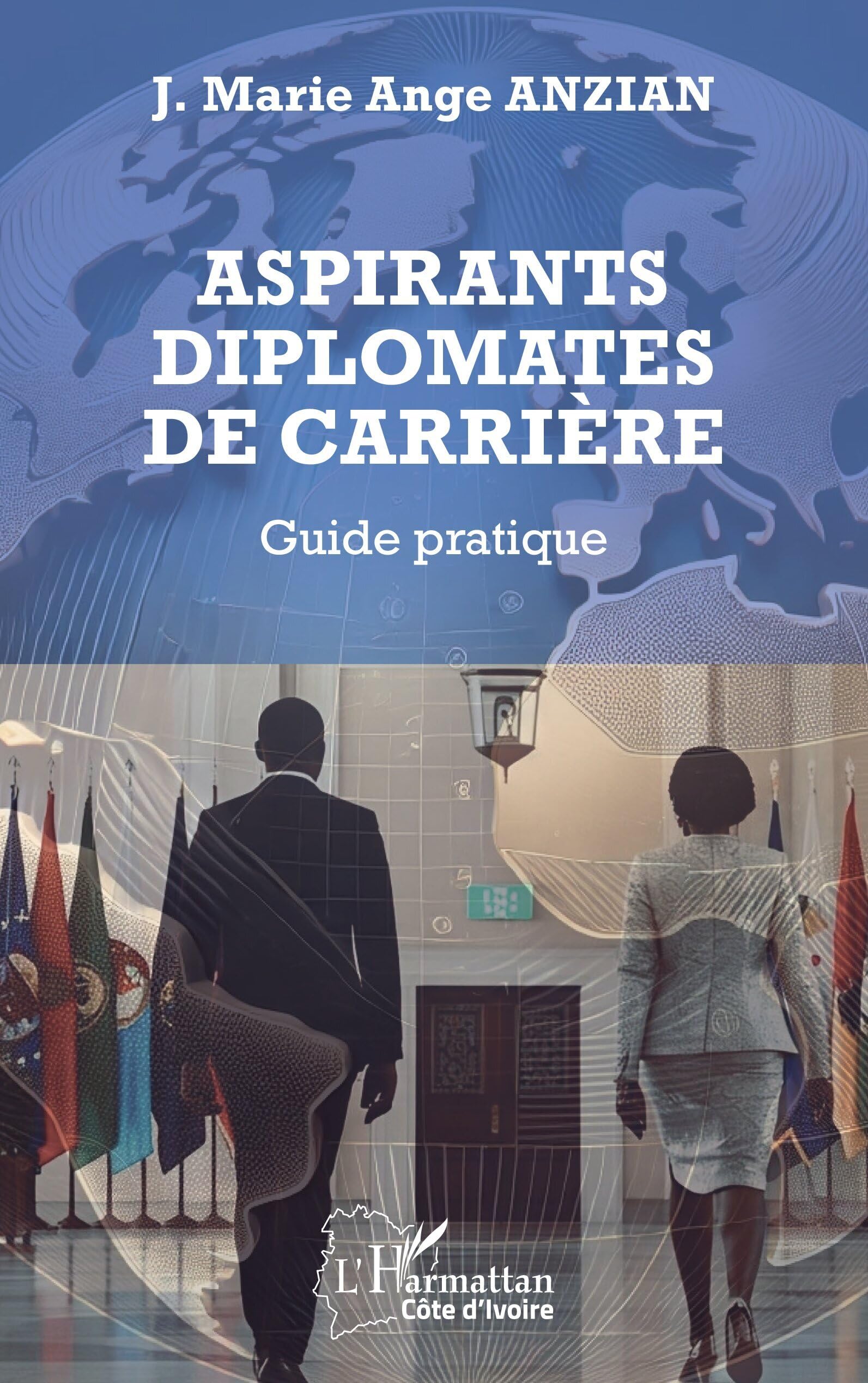 Aspirants diplomates de carrière: Guide pratique