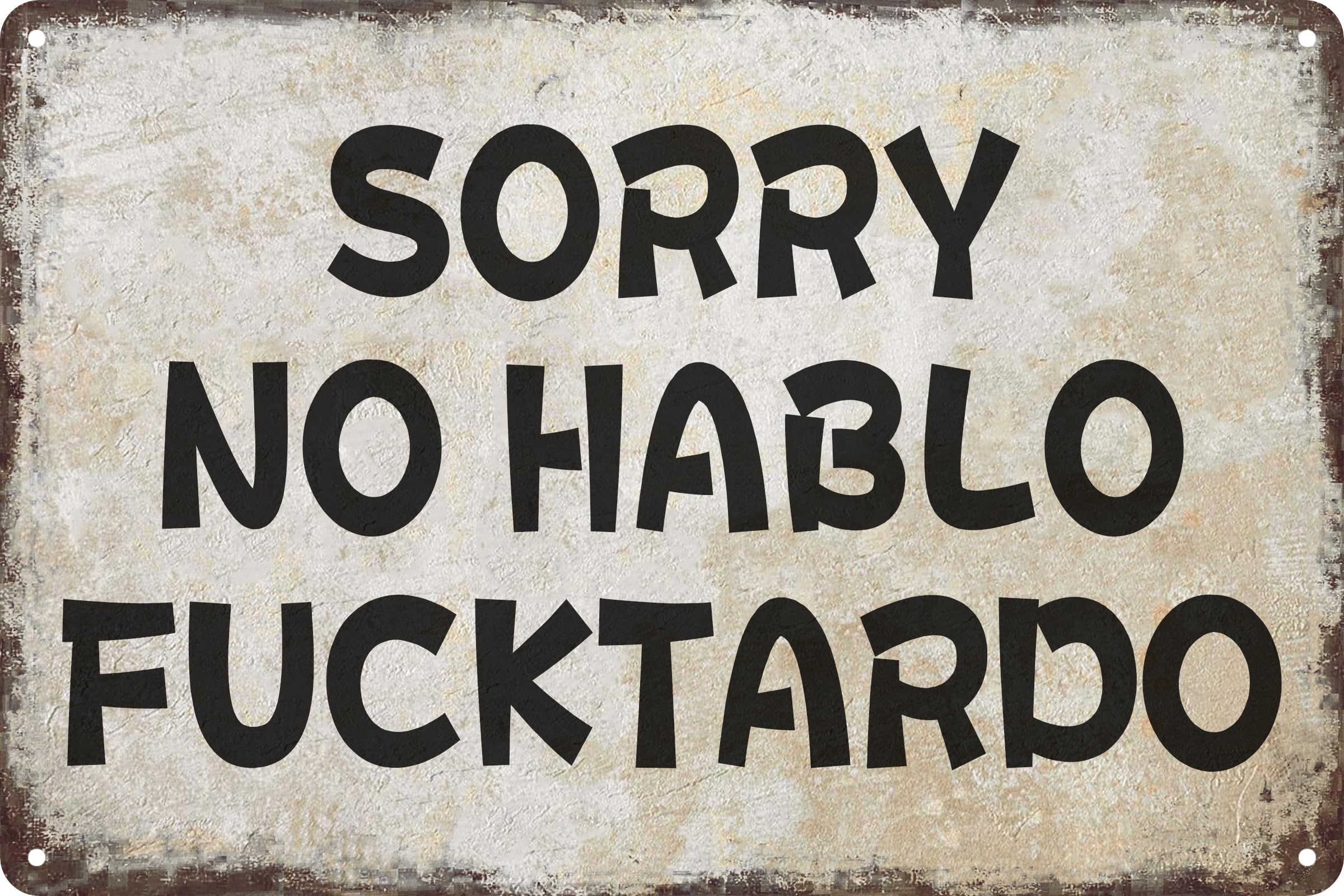 Funny Sarcastic Metal Tin Signs Bar Wall Decor Sorry No Hablo Fucktardo 8 X 12 Inch