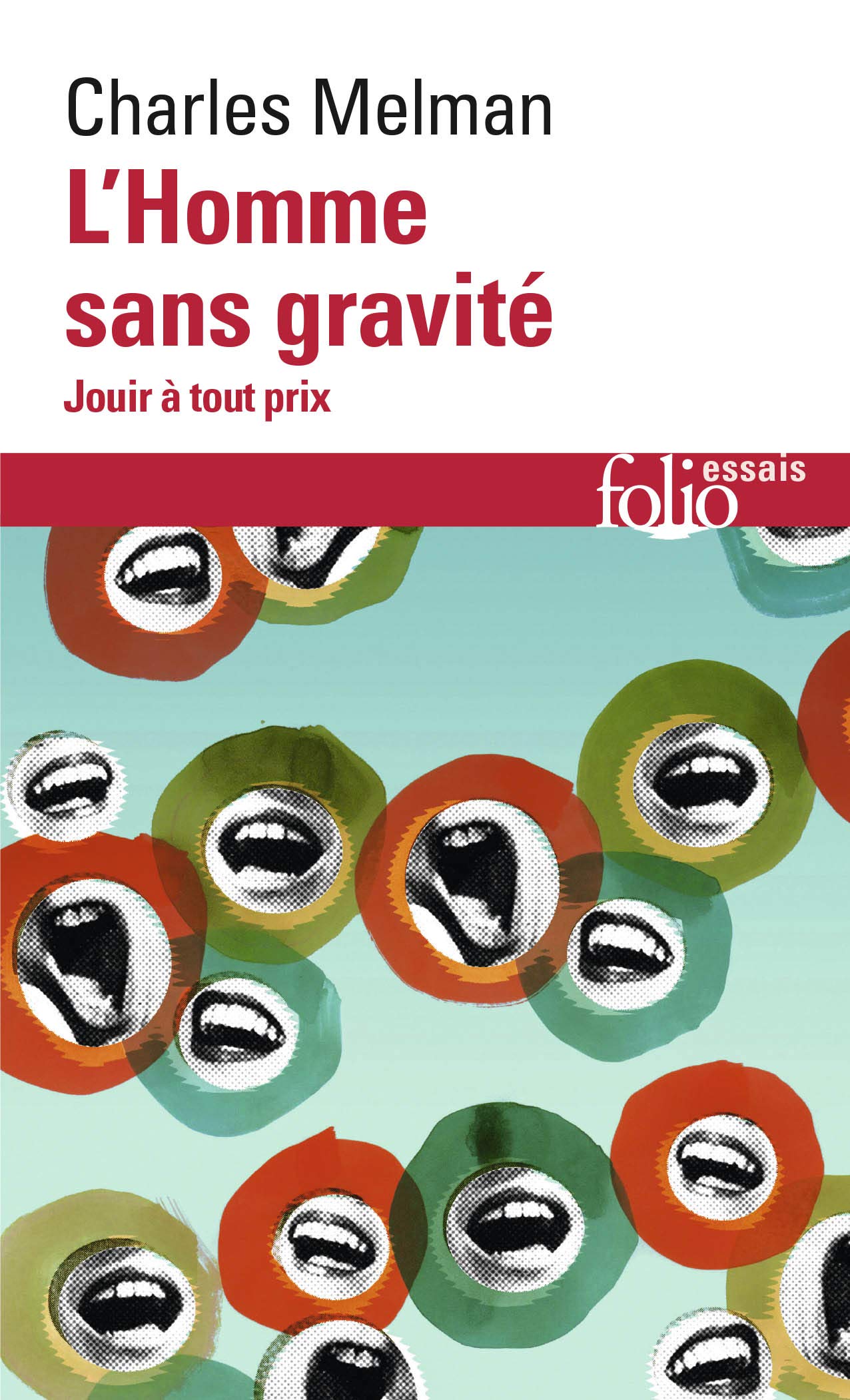 Homme Sans Gravite: Jouir à tout prix: A30678 (Folio Essais)
