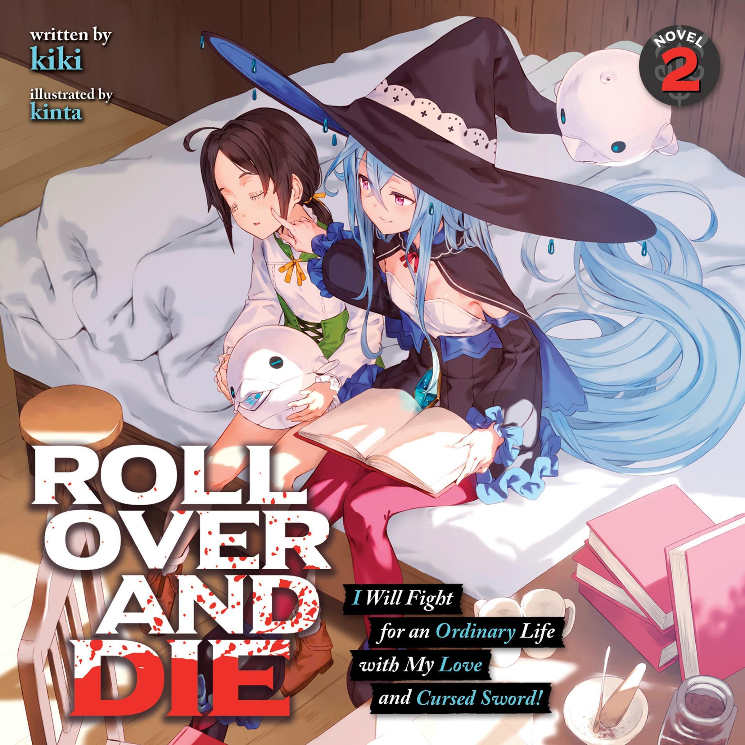 Roll over and Die: I Will Fight for an Ordinary Life with My Love and Cursed Sword! (Light Novel) Vol. 2
