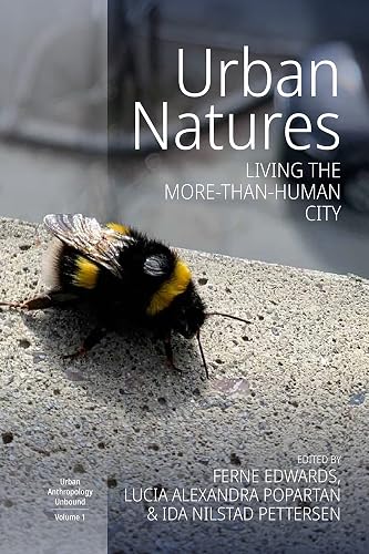 Urban Natures: Living the More-Than-Human City