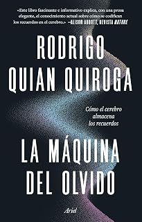 La máquina del olvido: Como el cerebro almacena los recuerdos (Ariel)