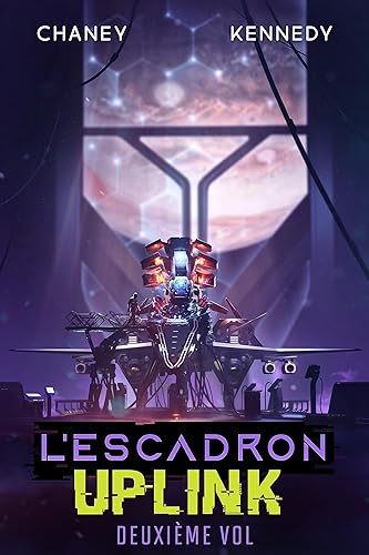 Deuxième Vol (L'Escadron Uplink t. 2)