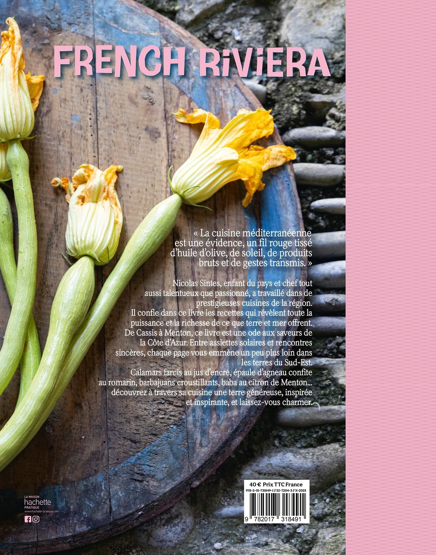 French Riviera: De Cassis à Menton en 100 recettes