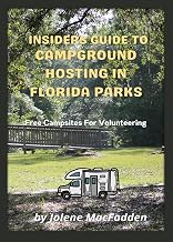 INSIDERS GUIDE TO CAMPGROUND HOSTING IN FLORIDA PARKS: Free Campsites For Volunteering