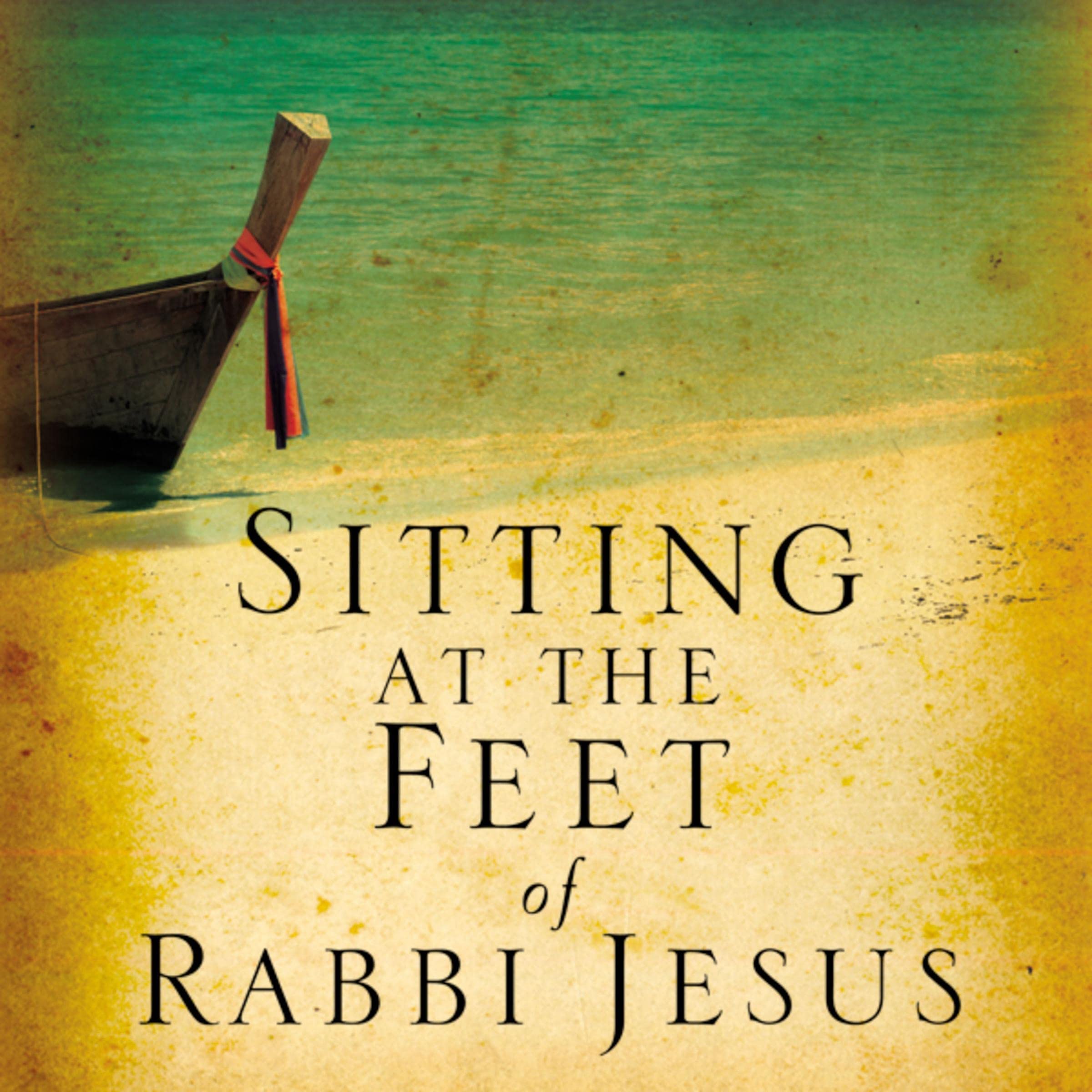 Cover art for Sitting at the Feet of Rabbi Jesus