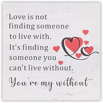 ZENNLAB Decorative Signage, Youre My Without Wood Sign, Romantic Gift for Husband Wife, Girlfriend Boyfriend, 7.87x7.87 inches