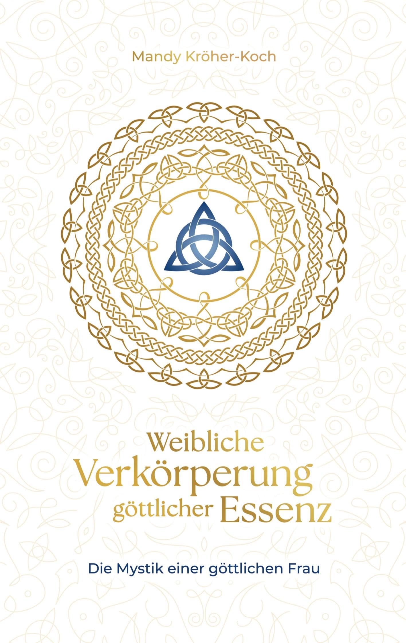 Weibliche Verkörperung göttlicher Essenz: Die Mystik einer göttlichen Frau
