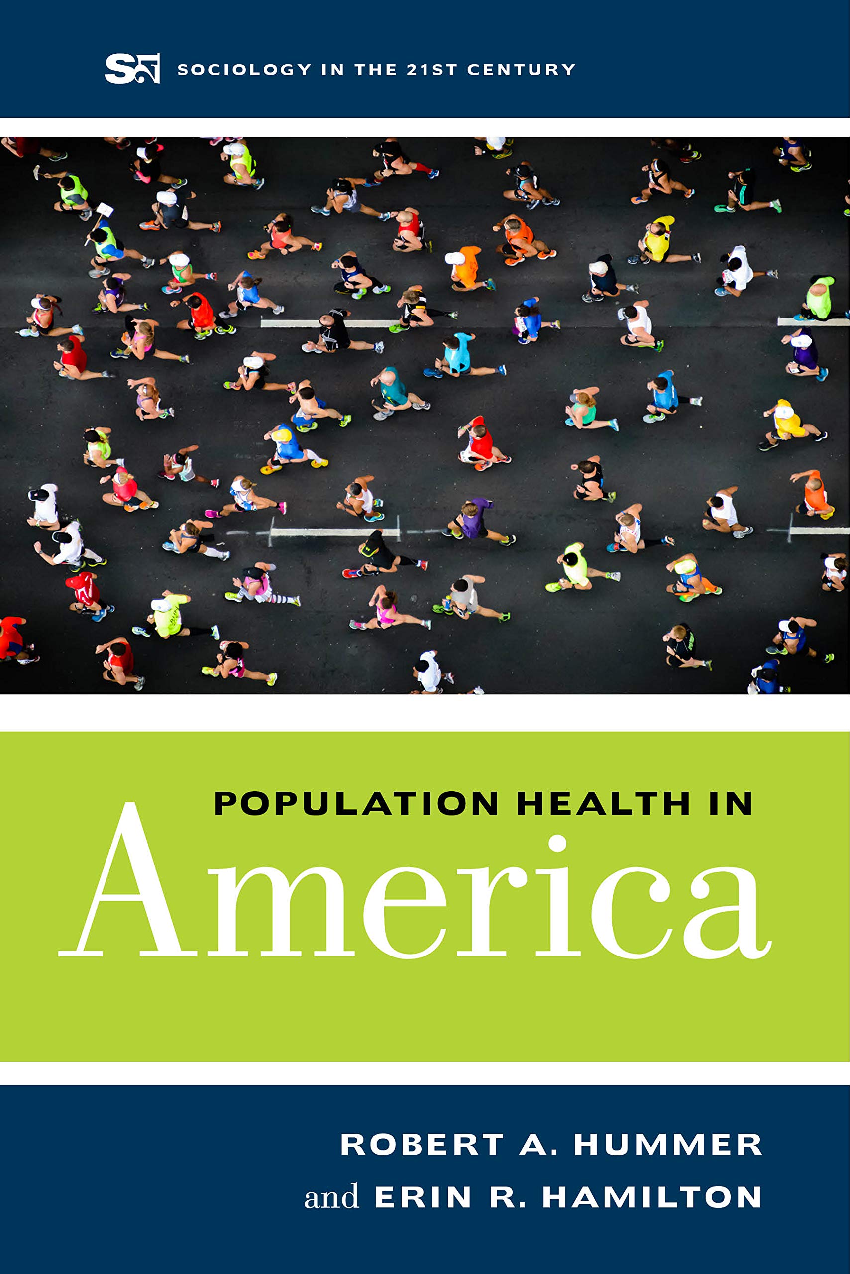 Population Health in America (Sociology in the Twenty-First Century Book 5)
