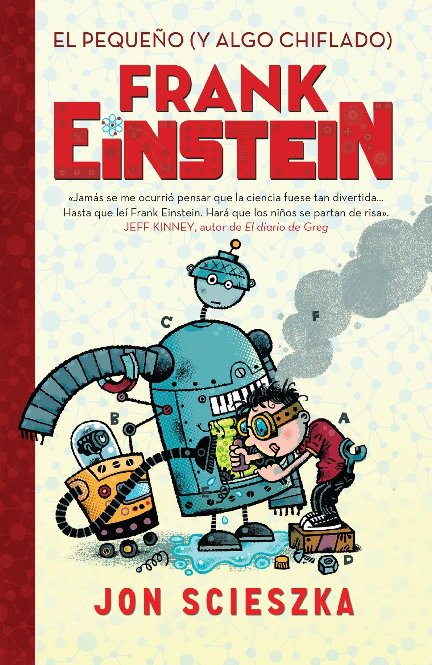 El pequeno (y algo chiflado) Frank Einstein / Frank Einstein and the Antimatter Motor (Serie Frank Einstein) (Spanish Edition)