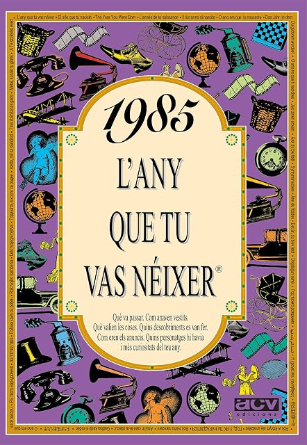 Portada de 1985 L Any Que Tu Vas Neixer
