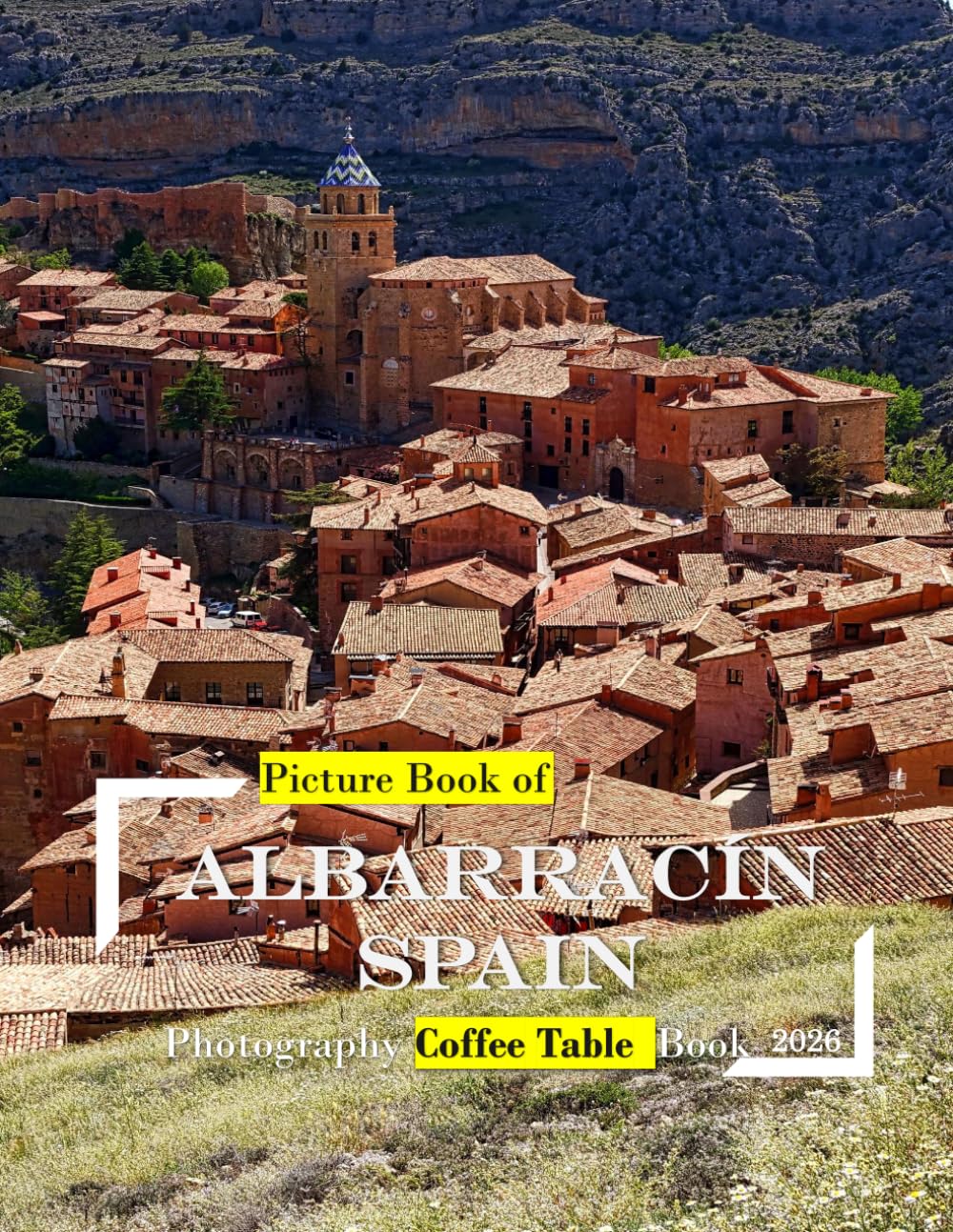 ALBARRACÍN SPAIN: Beautiful photos showing an amazing country, its architecture and unique charm-perfect for travel lovers.