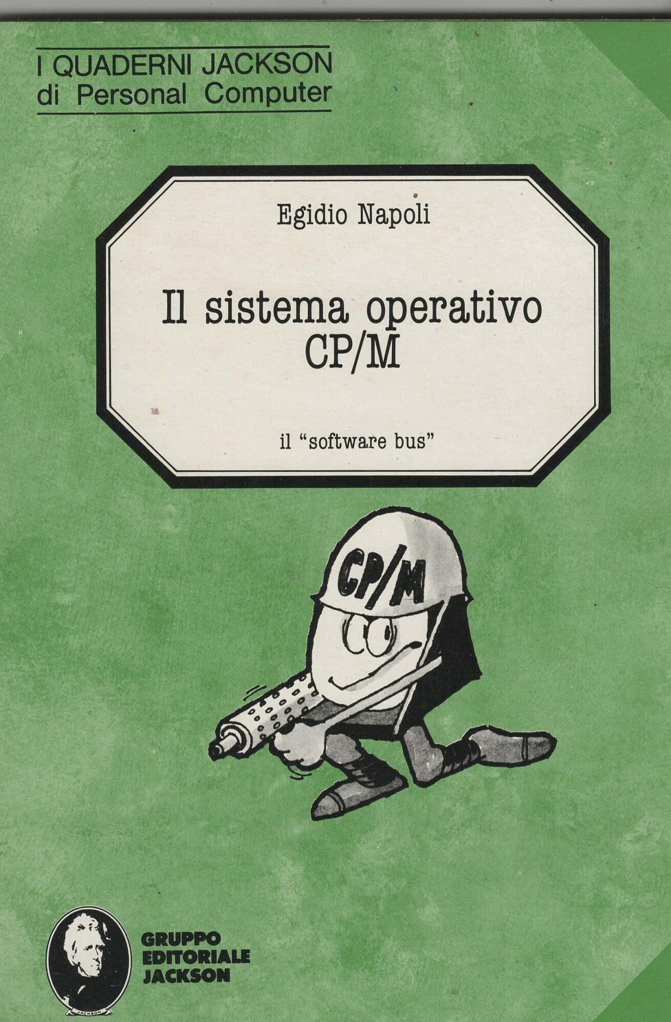 Il sistema operativo CP/M, il «Software bus»