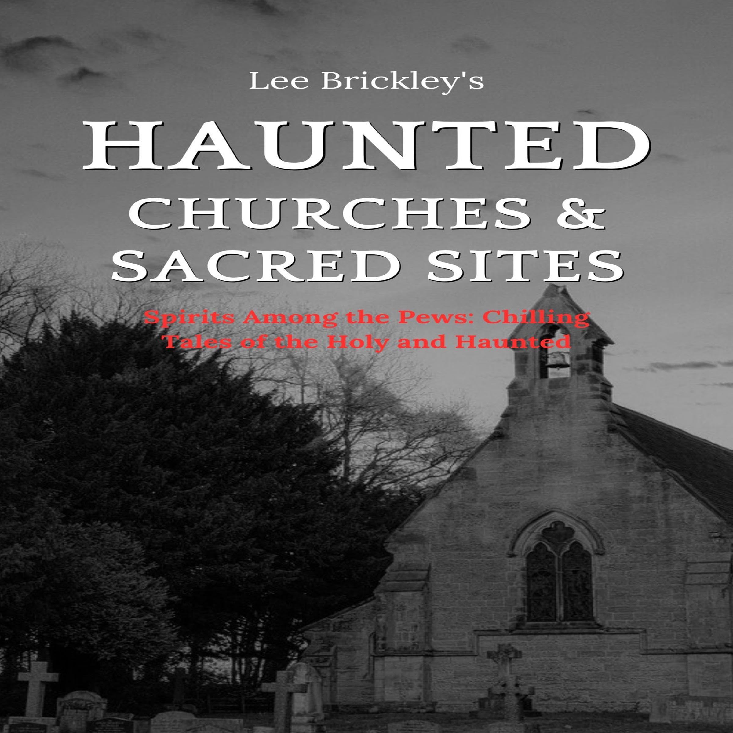 Haunted Churches & Sacred Sites